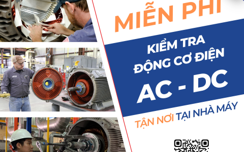 Miễn Phí Kiểm Tra Động Cơ Điện AC - DC Tại Nhà Máy