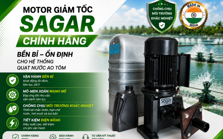 Motor Giảm Tốc Sagar - Giải Pháp Bền Bỉ Và Tối Ưu Cho Hệ Thống Quạt Nước Ao Tôm